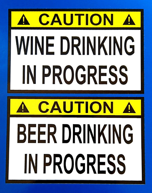 Caution Wine And Beer Drinking
