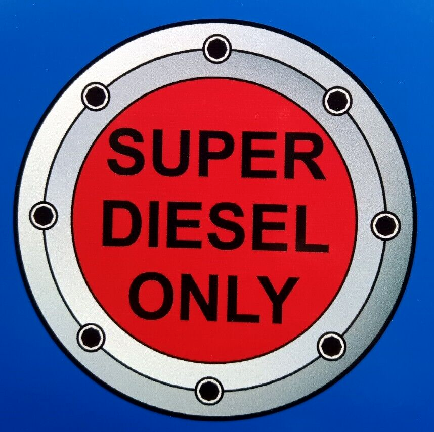 Fuel Filler Cap Flap ‘Super Diesel Only ‘ Decal Vinyl Sticker