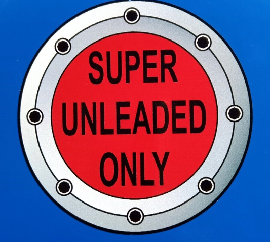 Fuel Filler Cap Flap ‘Super Unleaded Only ‘Decal Vinyl Sticker